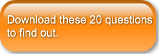 Download these 20 questionsto find out.