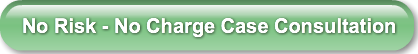 No Risk - No Charge Case Consultation