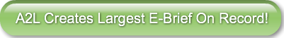A2L Creates Largest E-Brief On Record!
