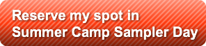 Reserve my spot in Summer Camp Sampler D