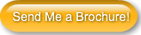 Send Me a Brochure!