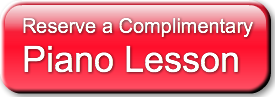 Reserve a ComplimentaryPiano Lesson