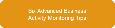 six-advanced-business-activity-monitorin