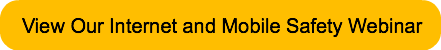 view-our-internet-and-mobile-safety-webi