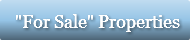 "For Sale" Properties