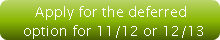     Apply for the deferred option for 11