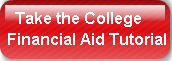   Take the CollegeFinancial Aid Tutorial