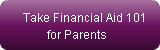   Take Financial Aid 101          for Pa