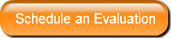 Schedule an Evaluation