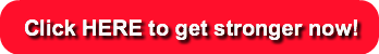 click-here-to-get-stronger-now