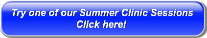 Try one of our Summer Clinic Sessions   