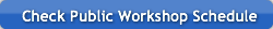 check-public-workshop-schedule