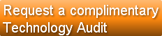 Request a complimentary Technology Audit