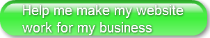 Help me make my website work for my busi