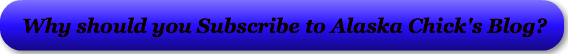 why-should-you-subscribe-to-alaska-chick