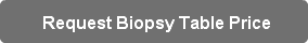 request-biopsy-table-price