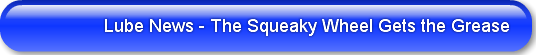 Lube News - The Squeaky Wheel Gets the G