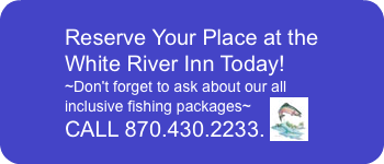 Reserve Your Place at the White River In
