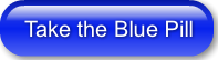 take-the-blue-pill