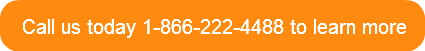Call us today 1-866-222-4488 to learn mo