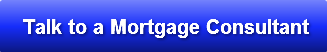 Talk to a Mortgage Consultant