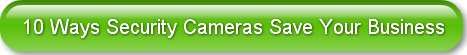 10-ways-security-cameras-save-your-busin