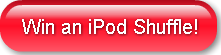 Win an iPod Shuffle!