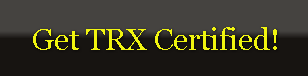 Get TRX Certified!