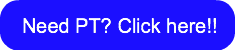 need-pt-click-here
