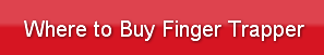 Where to Buy Finger Trapper