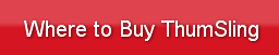 Where to Buy ThumSling