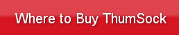 Where to Buy ThumSock