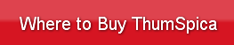 Where to Buy ThumSpica