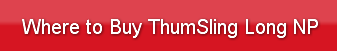 Where to Buy ThumSling Long NP
