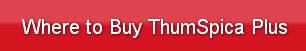 Where to Buy ThumSpica Plus