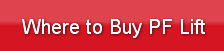 Where to Buy PF Lift
