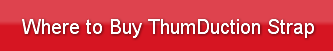Where to Buy ThumDuction Strap