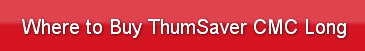 Where to Buy ThumSaver CMC Long