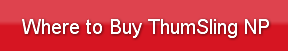 Where to Buy ThumSling NP
