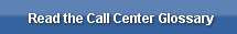 Read the Call Center Glossary