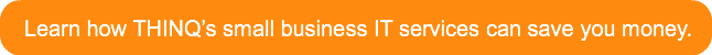learn-how-thinqs-small-business-it-serv