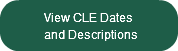 View CLE Datesand Descriptions