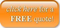click here for a  FREE quote!