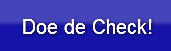 Doe de Check!