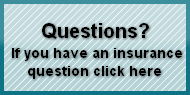       Questions?If you have an insurance