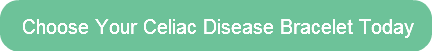 Choose Your Celiac Disease Bracelet Toda