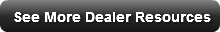 See More Dealer Resources