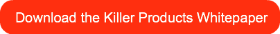 download-the-killer-products-whitepaper