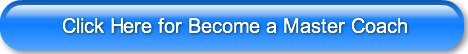Click Here for Become a Master Coach