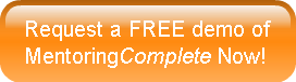 Request a FREE demo of MentoringComplete